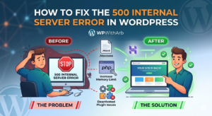 How to Fix the 500 Internal Server Error in WordPress (Step-by-Step Guide)